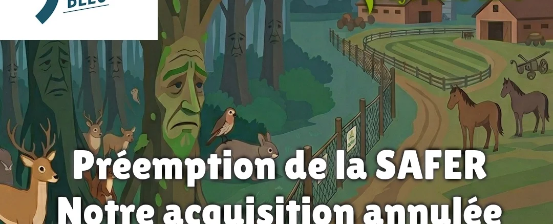 Préemption de la SAFER Semeurs de Forêts Segré en Anjou Bleu
